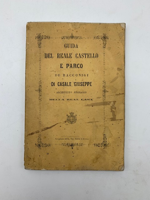 Guida del Reale Castello e Parco di Racconigi
